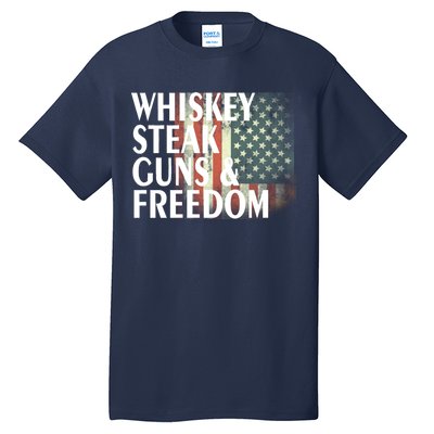 Whiskey Steak Guns And Freedom Tall T-Shirt