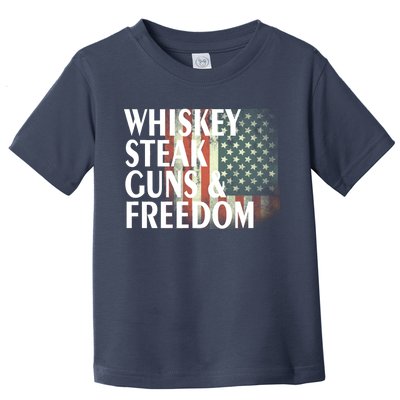 Whiskey Steak Guns And Freedom Toddler T-Shirt