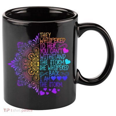 Whispered Back I Am The Storm Floral 11oz C Handle Ceramic Mug