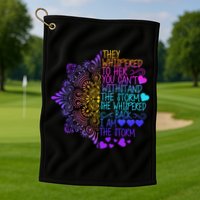 Whispered Back I Am The Storm Floral Golf Towel
