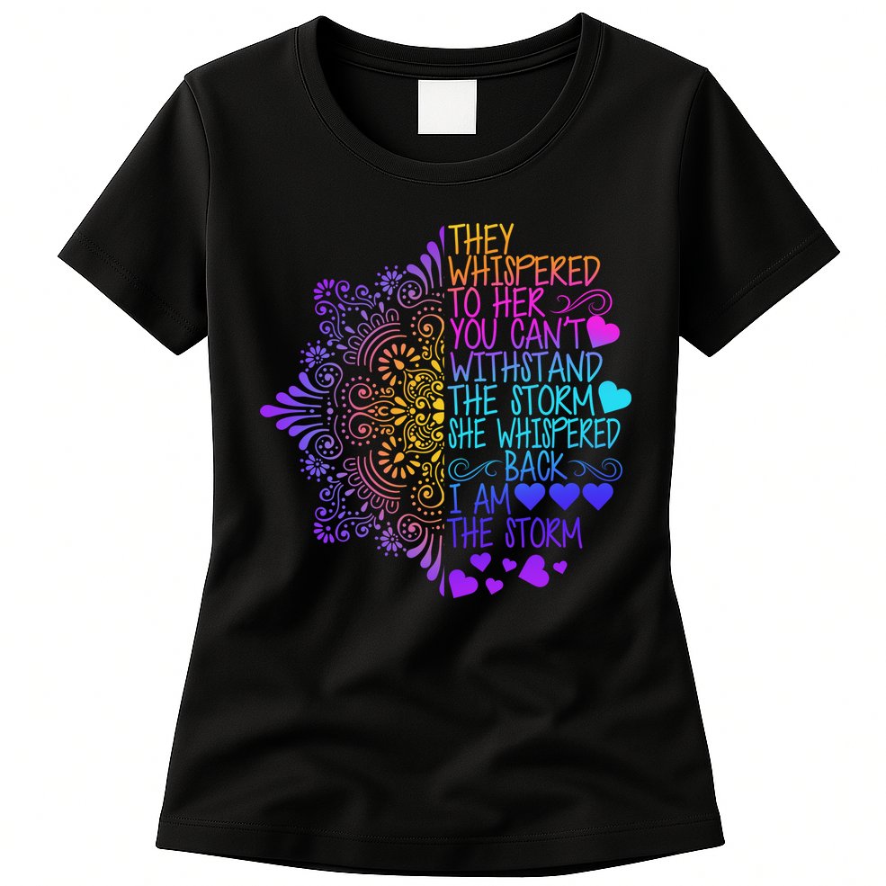 Whispered Back I Am The Storm Floral Womens T-Shirt