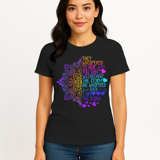 Whispered Back I Am The Storm Floral Womens T-Shirt