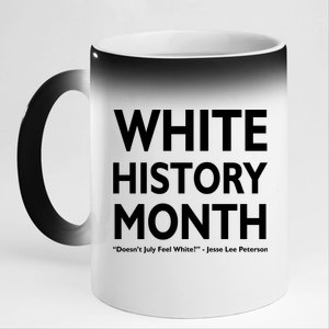 White History Month Doesn't July Feel White 11oz Black Color Changing Mug