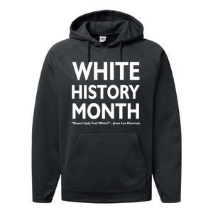 White History Month Doesn't July Feel White Performance Fleece Hoodie