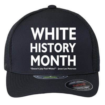 White History Month Doesn't July Feel White Flexfit Unipanel Trucker Cap