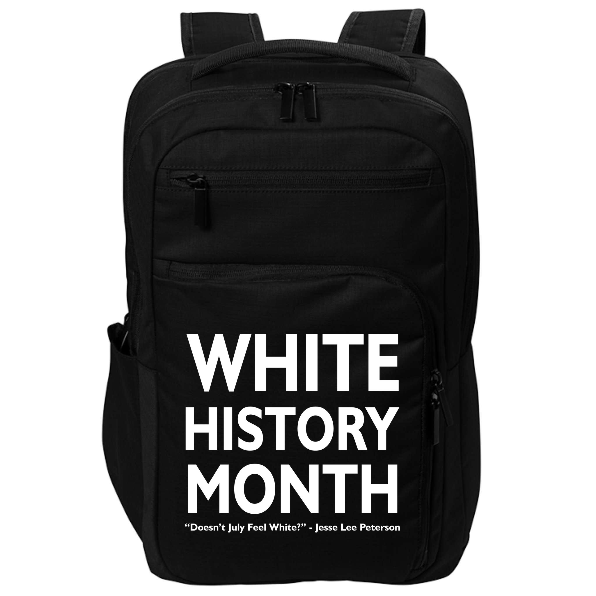 White History Month Doesn't July Feel White Impact Tech Backpack