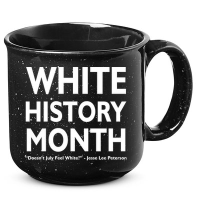 White History Month Doesn't July Feel White 15oz Campfire Ceramic Mug
