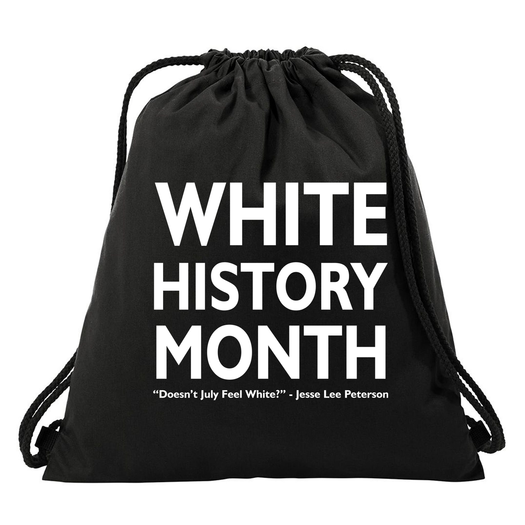 White History Month Doesn't July Feel White Drawstring Bag