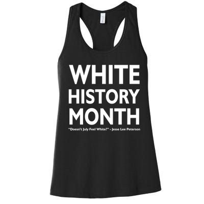 White History Month Doesn't July Feel White Women's Racerback Tank