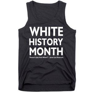 White History Month Doesn't July Feel White Tank Top