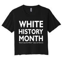 White History Month Doesn't July Feel White Women's Crop Top Tee