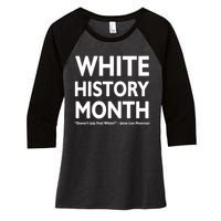 White History Month Doesn't July Feel White Women's Tri-Blend 3/4-Sleeve Raglan Shirt