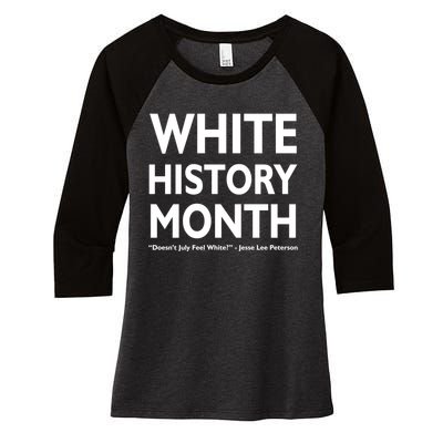 White History Month Doesn't July Feel White Women's Tri-Blend 3/4-Sleeve Raglan Shirt