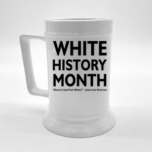 White History Month Doesn't July Feel White Beer Stein