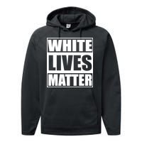 White Lives Matter Performance Fleece Hoodie