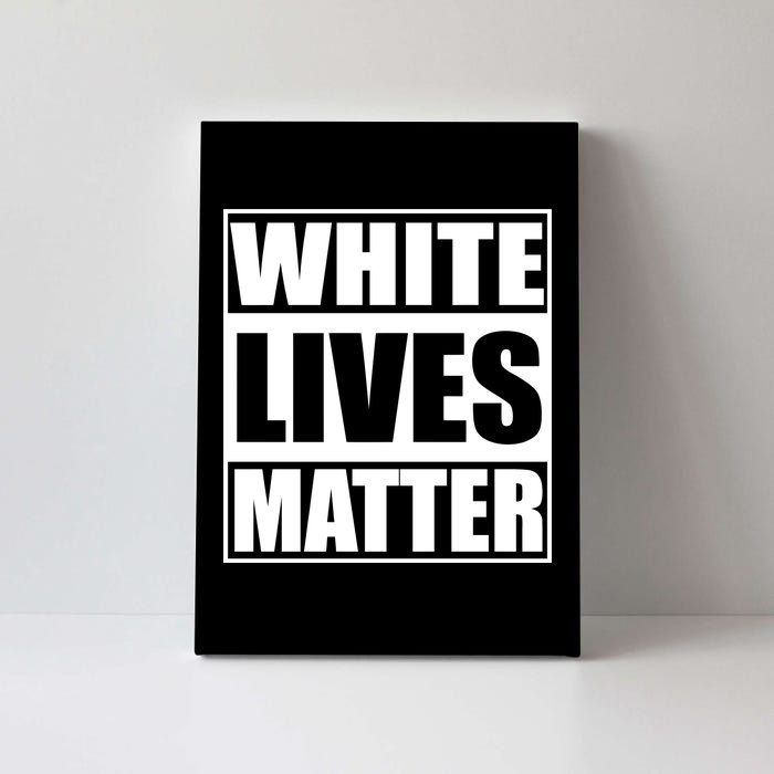 White Lives Matter Canvas