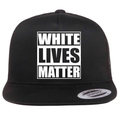 White Lives Matter Flat Bill Trucker Hat