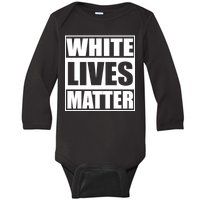 White Lives Matter Baby Long Sleeve Bodysuit