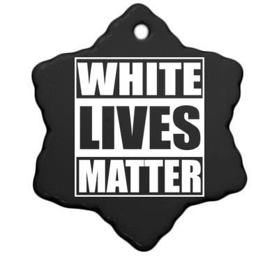 White Lives Matter Ceramic Star Ornament