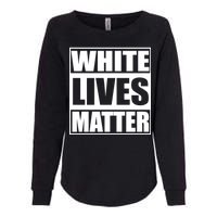 White Lives Matter Womens California Wash Sweatshirt