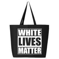 White Lives Matter 25L Jumbo Tote