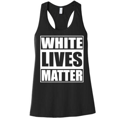 White Lives Matter Women's Racerback Tank