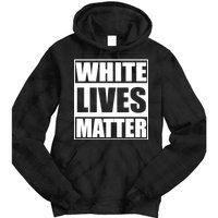 White Lives Matter Tie Dye Hoodie