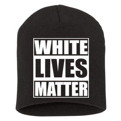 White Lives Matter Short Acrylic Beanie