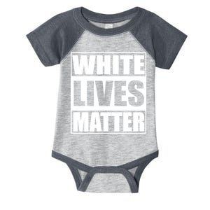 White Lives Matter Infant Baby Jersey Bodysuit