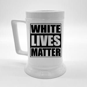 White Lives Matter Beer Stein