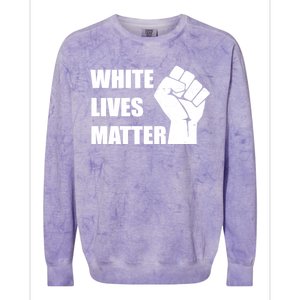 White Lives Matter Fist Colorblast Crewneck Sweatshirt