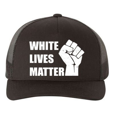 White Lives Matter Fist Yupoong Adult 5-Panel Trucker Hat