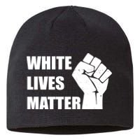 White Lives Matter Fist Sustainable Beanie