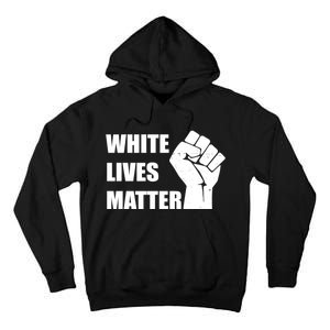 White Lives Matter Fist Tall Hoodie