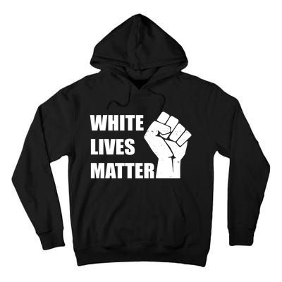 White Lives Matter Fist Tall Hoodie