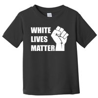 White Lives Matter Fist Toddler T-Shirt