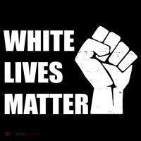 White Lives Matter Fist Womens T-Shirt