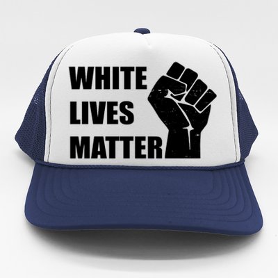 White Lives Matter Fist Trucker Hat