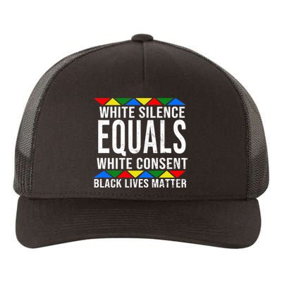 White Silence Black Lives Matter Yupoong Adult 5-Panel Trucker Hat