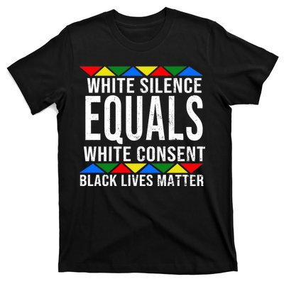 White Silence Black Lives Matter T-Shirt