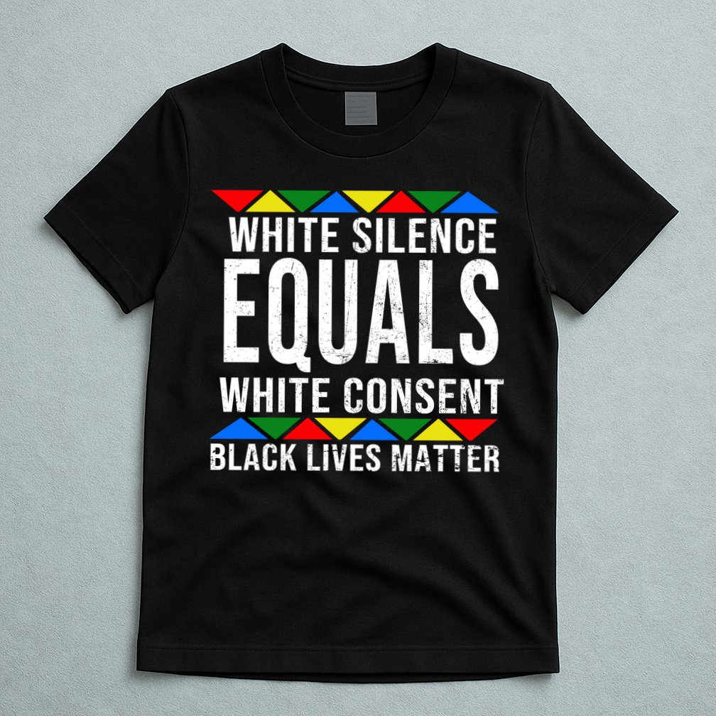 White Silence Black Lives Matter T-Shirt