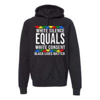 White Silence Black Lives Matter Premium Hoodie