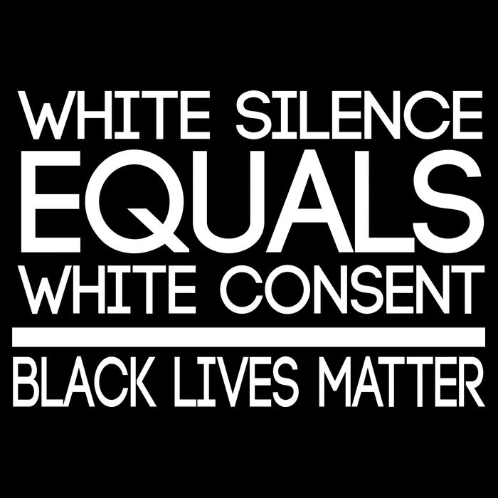 White Silence Equals White Consent Black Lives Matter T-Shirt