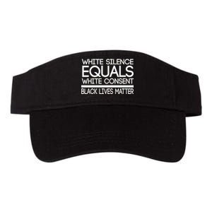 White Silence Equals White Consent Black Lives Matter Valucap Bio-Washed Visor