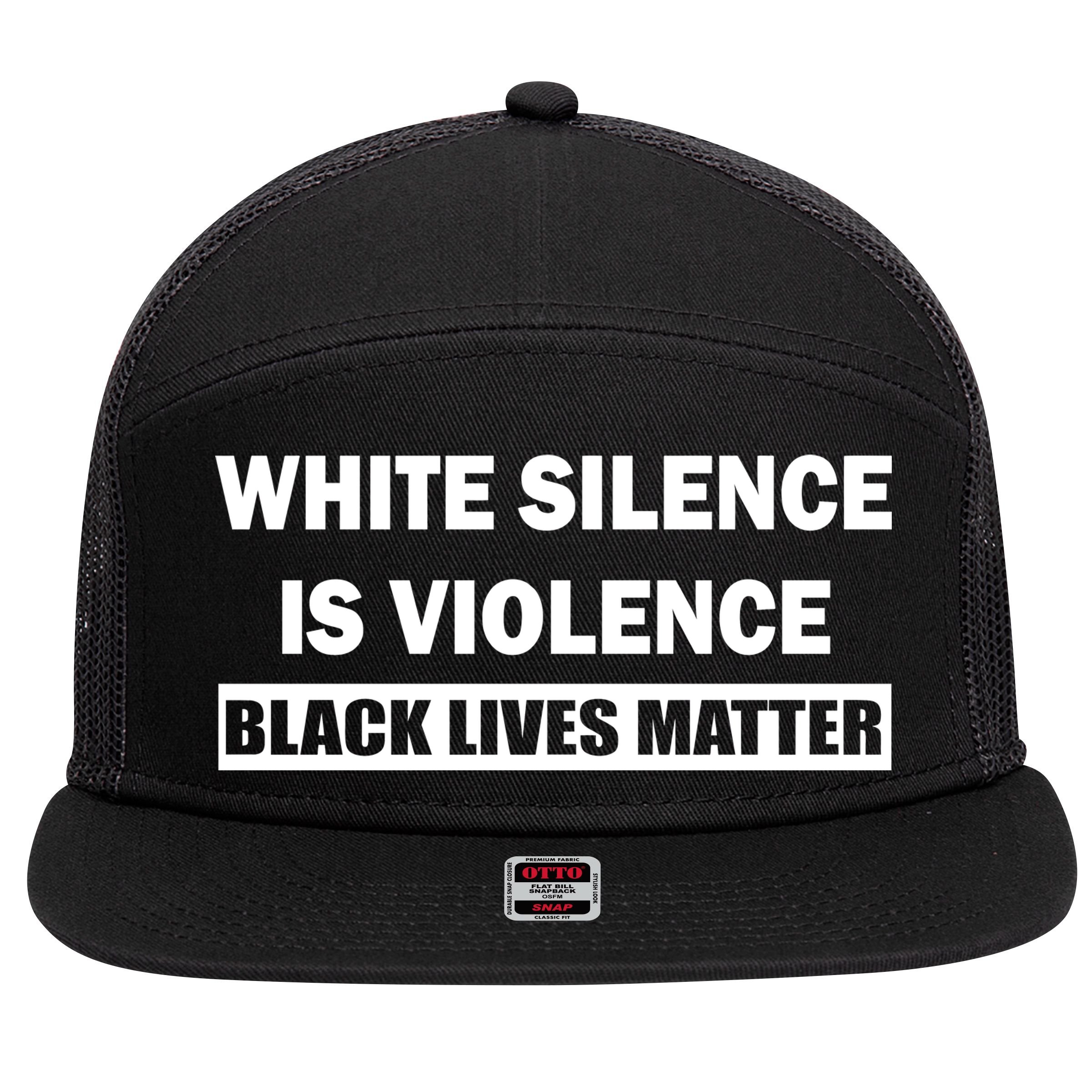 White Silence Is Violence 7 Panel Mesh Trucker Snapback Hat