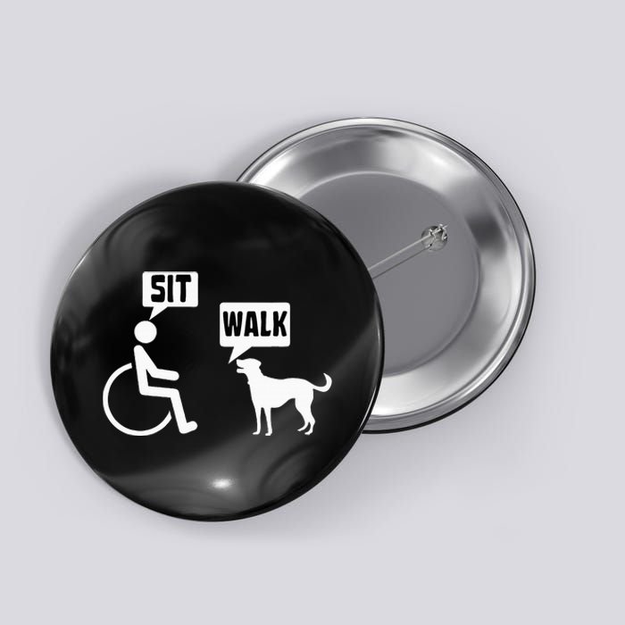 Wheelchair Humor Joke For A Disability In A Wheelchair Button