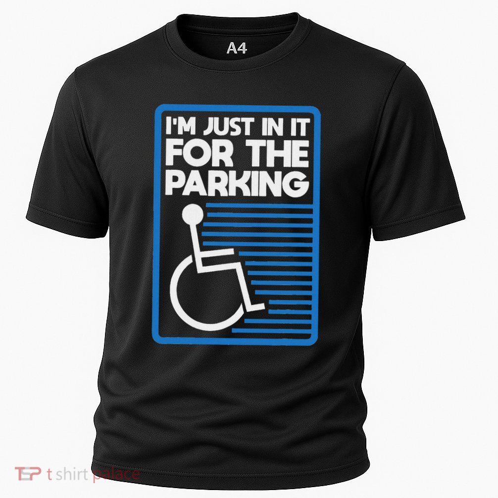 Wheelchair Humor Just In It For The Parking Leg Ampu Cooling Performance Crew T-Shirt