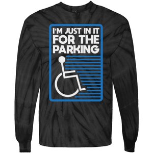 Wheelchair Humor Just In It For The Parking Leg Ampu Tie-Dye Long Sleeve Shirt