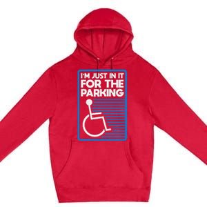 Wheelchair Humor Just In It For The Parking Leg Ampu Premium Pullover Hoodie