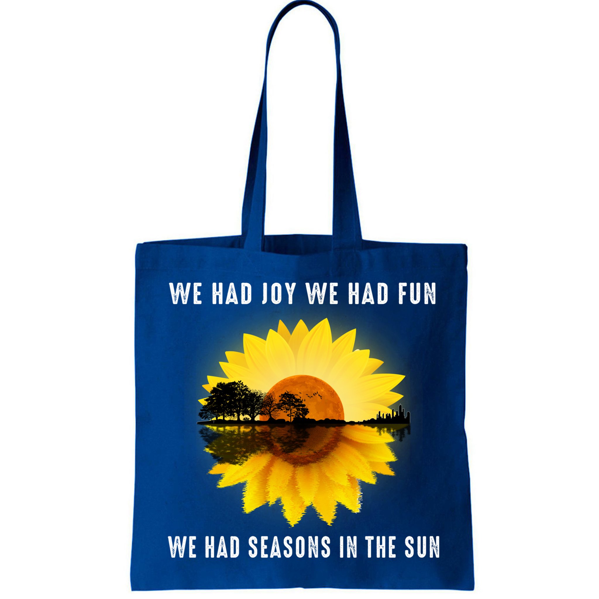 We Had Joy We Had Fun We Had Seasons In The Sun Cute Gift Bag
